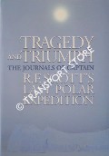 Book cover of Tragedy and Triumph - The Journals of Captain R. F. Scott's Last Polar Expedition by SCOTT, R. F.